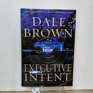 DALE BROWN Executive Intent First Edition First Printing Hardcover Book